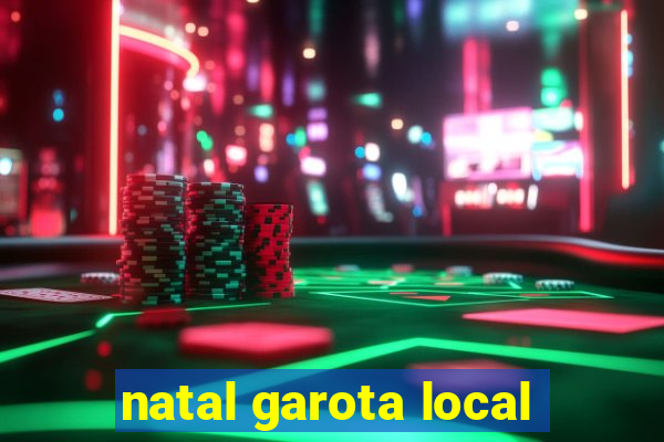 natal garota local